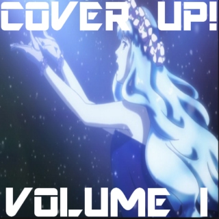 Cover Up! Volume I