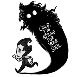 child, i'm afraid for your soul.