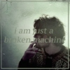 i am just a broken machine
