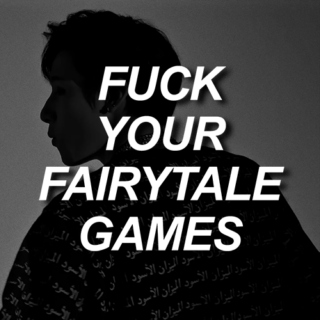 f*ck your fairytale games