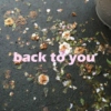 back to you