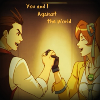 You And I Against The World
