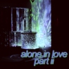 alone in love pt. 2