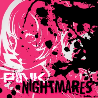 pink nightmares