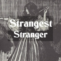 Strangest Stranger