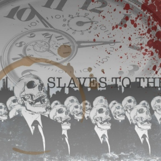 Slaves to the System