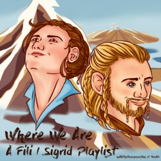 Where We Are - A Fili/Sigrid Playlist