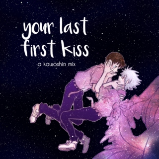 your last first kiss