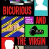 Bi-Curious And The Virgin