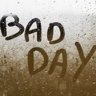 On A Bad Day