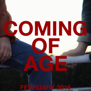 COMING OF AGE