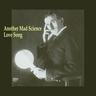 Another Mad Science Love Song