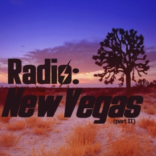 Radio: New Vegas (part II)