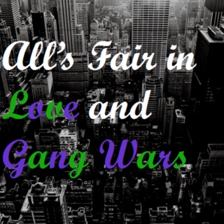 All's Fair in Love and Gang Wars