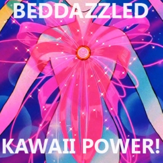 Beddazzled Kawaii Power!