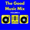 Good Music Mix Vol. 6
