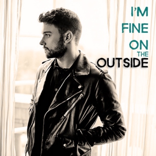 I'm fine on the outside