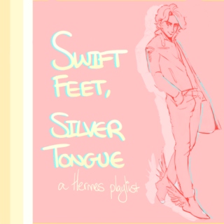 swift feet, silver tongue