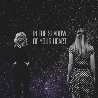 In The Shadow Of Your Heart
