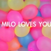 milo loves u