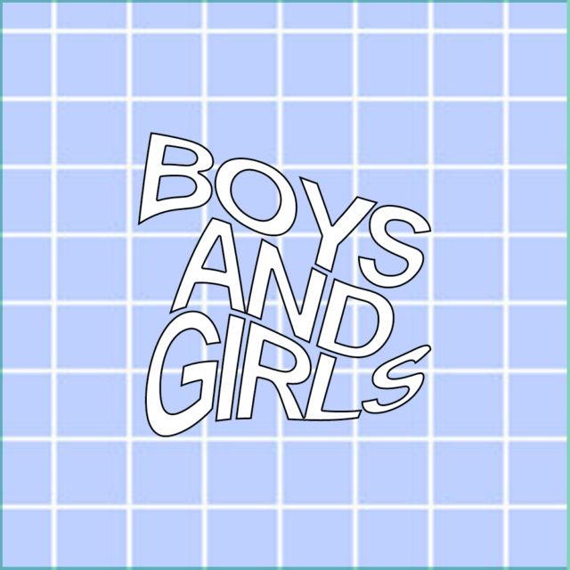 BOYS AND GIRLS