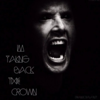 I'm Taking Back The Crown