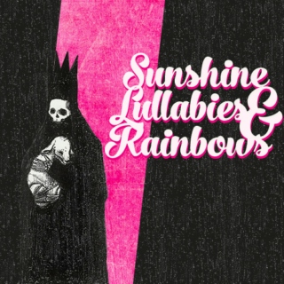 Sunshine, Lullabies & Rainbows