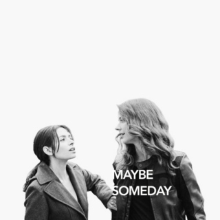 maybe someday