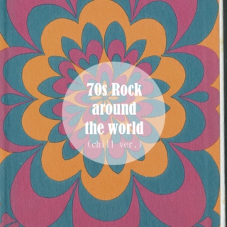 70s Rock - around the world (chill ver.)
