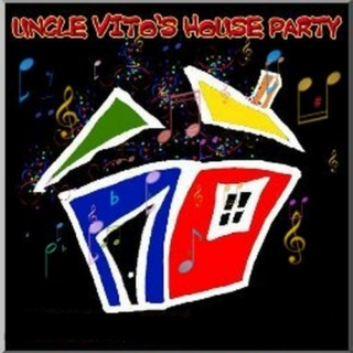 Uncle Vito's House Party