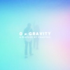  0 ≠ Gravity