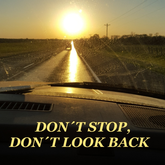Don't Stop, Don't Look Back