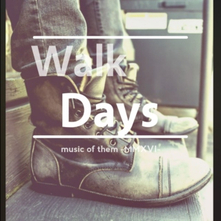 Walk Days -music of them-