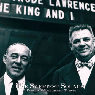 The Sweetest Sounds: A Rodgers & Hammerstein Tribute