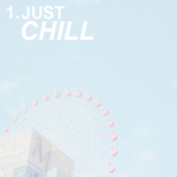 just chill