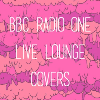 BBC Radio Live Lounge Covers 