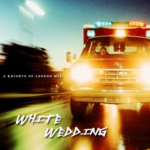 White Wedding || Knights of Legend