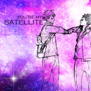 you're my satellite