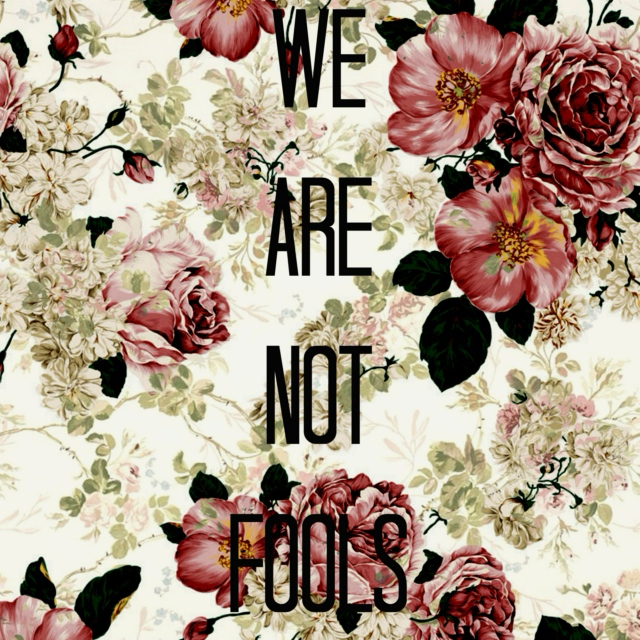 We Are Not Fools