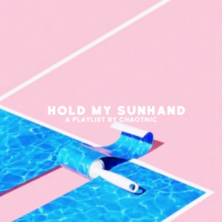 hold my sunhand