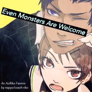 Even Monsters Are Welcome