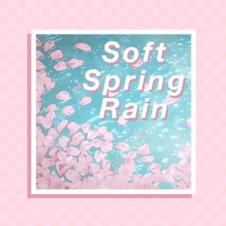 Soft Spring Rain 