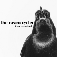 the raven cycle: the musical