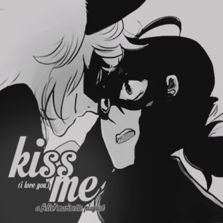kiss me (i love you)