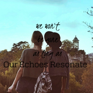 By Girls, For Girls pt5: Our Echoes Resonate