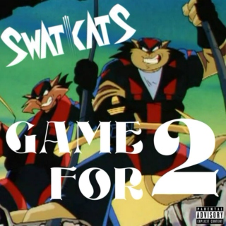 SWAT Kats' GAME FOR 2 [Explicit]