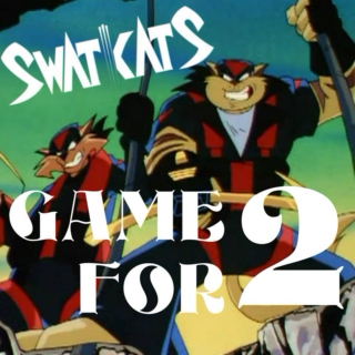 SWAT Kats' GAME FOR 2 [Clean]