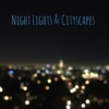 Night Lights & Cityscapes 