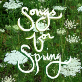 Songs For Spring