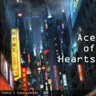 Ace of Hearts | TaeKai Cyberpunk!AU Fanfic Mix